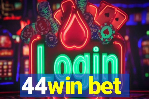 44win bet